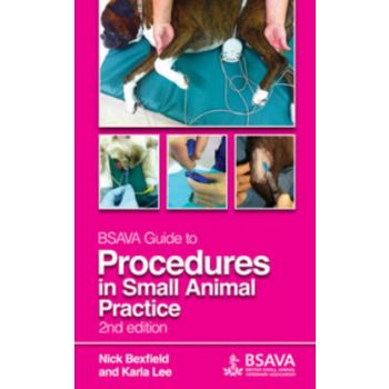 Bsava Guide to Procedures in Small Animal Practice