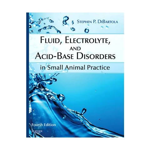 Fluid, Electrolyte, and Acid-Base Disorders in Small Animal Practice