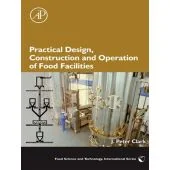 Practical Design, Construction and Operation of Food Facilities