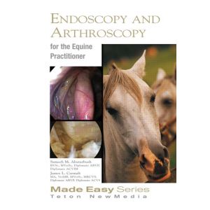 Equine Endoscopy and Arthroscopy for the Equine Practitioner