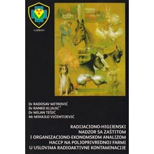 Radijaciono-higijenski nadzor sa zaštitom i organizaciono-ekonomskom analizom HACCP na poljoprivrednoj farmi u uslovima radioaktivne kontaminacije