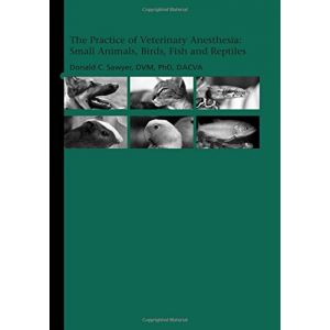 The Practice of Veterinary Anesthes