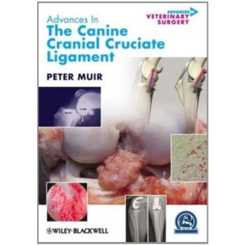 Advances in Veterinary Surgery - The Canine Cranial Cruciate Ligament