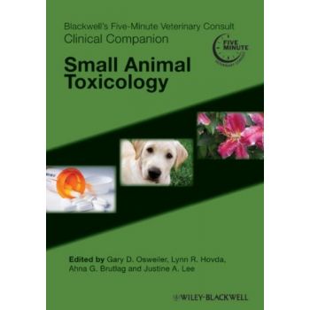 Blackwell's Five-Minute Veterinary Consultﾠ Clinical Companion: Small Animal Toxicology