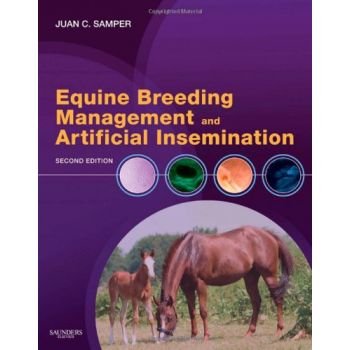 Equine Breeding Management and Artificial Insemination,