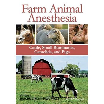 Farm Animal Anesthesia: Cattle, Small Ruminants, Camelids, and Pigs