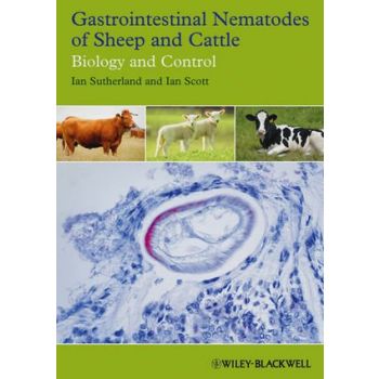 Gastrointestinal Nematodes of Sheep and Cattle -ﾠBiology and Control