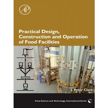 Practical Design, Construction and Operation of Food Facilities