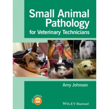 Small Animal Pathology for Veterinary Technicians