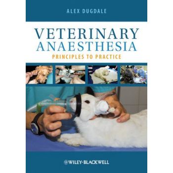 Veterinary Anaesthesia - Principles to Practice